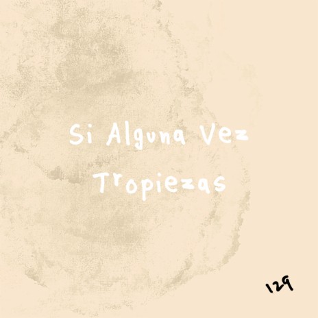 Si Alguna Vez Tropiezas | Boomplay Music