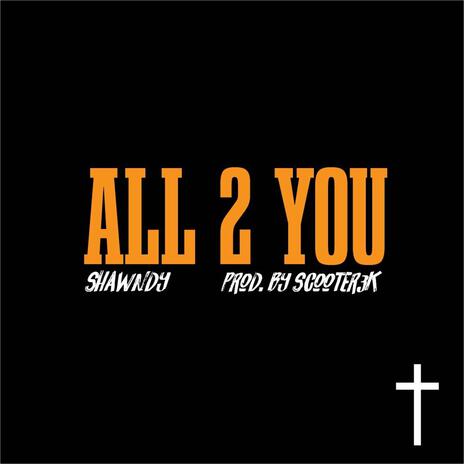 ALL 2 YOU | Boomplay Music