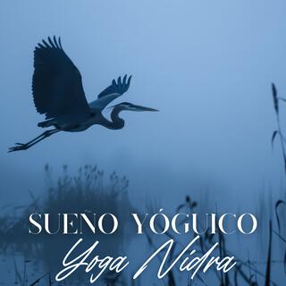 Sueño Yóguico: Descanso Profundo Sin Dormir, Yoga Nidra para Una Mente Tranquila y un Mejor Sueño