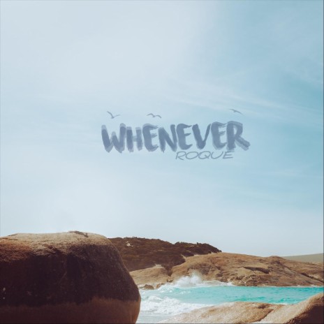 Whenever | Boomplay Music