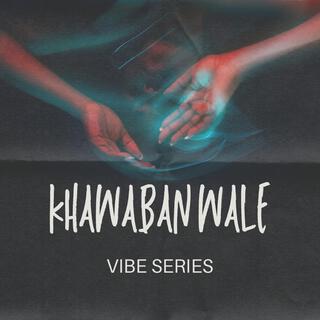 Khawaban Wale