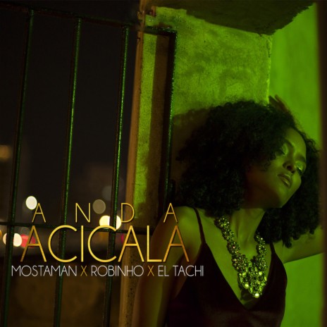 Anda Acicala ft. Robinho & El Tachi | Boomplay Music