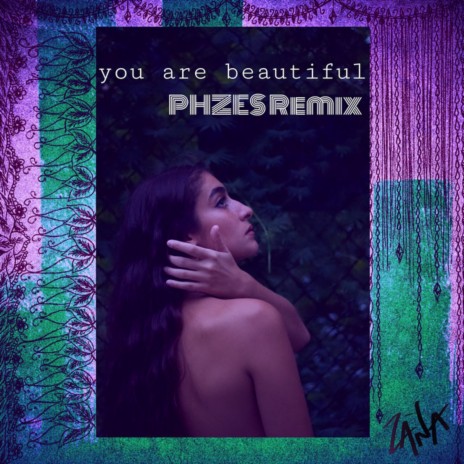 You Are Beautiful (PHZES Remix) ft. PHZES | Boomplay Music