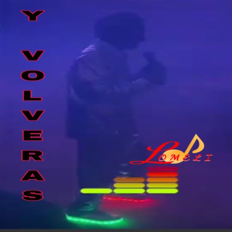 Y Volveras | Boomplay Music