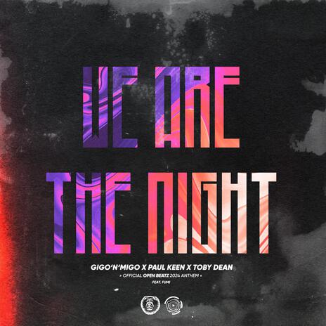 We Are The Night (feat. FUMI) | Boomplay Music