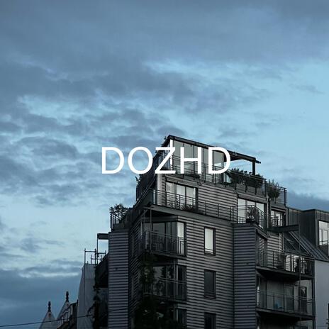 DOZHD | Boomplay Music