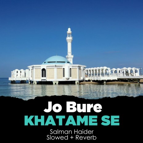 Jo Bure Khatame Se Lofi | Boomplay Music