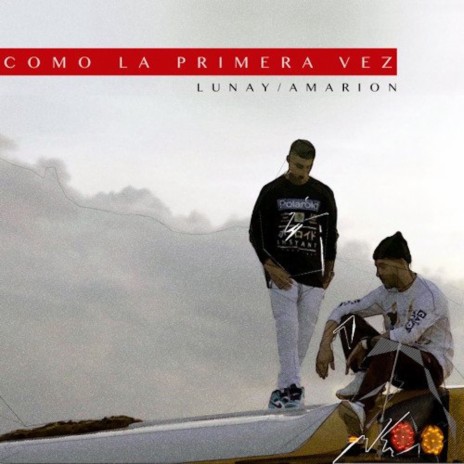 Como la Primera Vez ft. Amarion | Boomplay Music