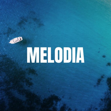 Melodia | Boomplay Music