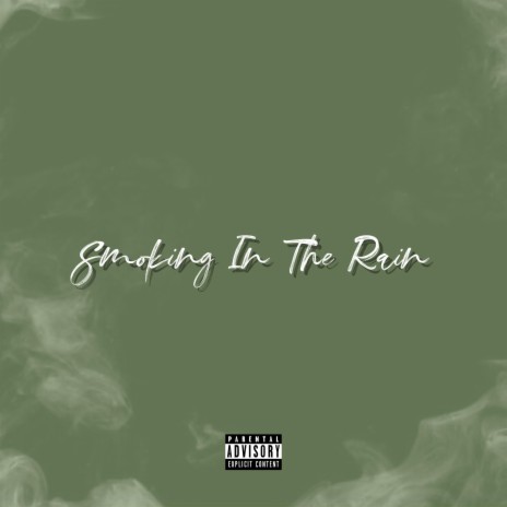 Smoking In The Rain | Boomplay Music