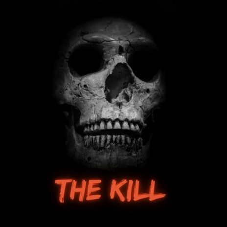 The Kill (Bury Me) | Boomplay Music