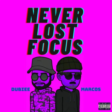 NEVER LOST FOCUS (feat. DUBIEE)