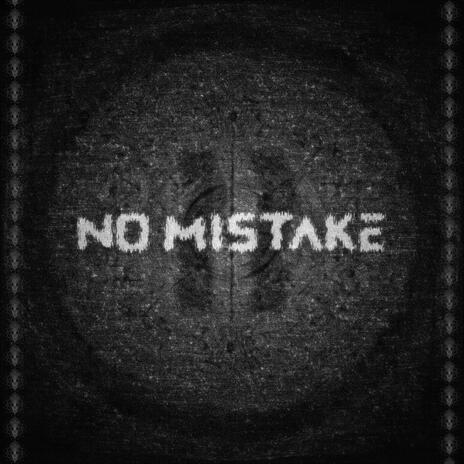 No Mistake | Boomplay Music