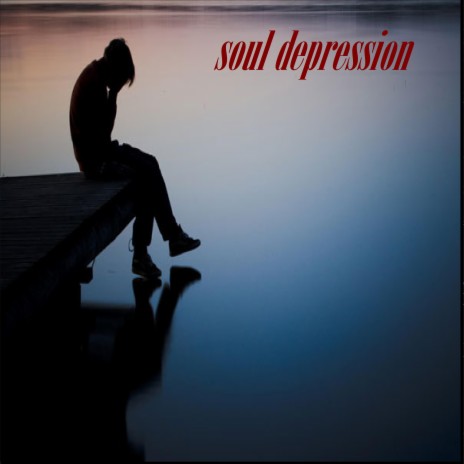 Soul Depression | Boomplay Music
