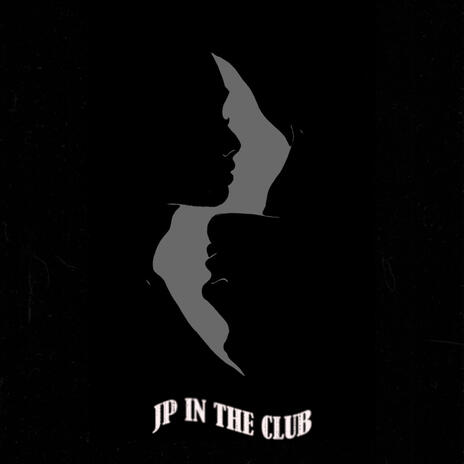 Jp in the club | Boomplay Music