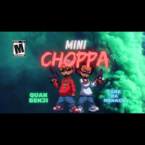 MINI CHOPPA ft. Tank Da Menace | Boomplay Music