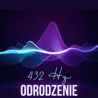 432 Hz Odrodzenie: Medytacja Odzyskiwania Własnej Pozytywnej Energii