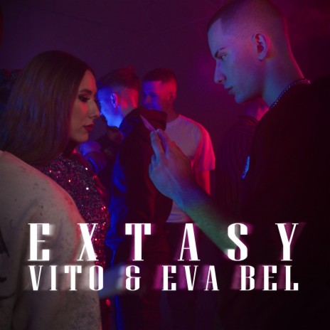 Extasy ft. Eva Bel | Boomplay Music