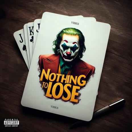 Nothing To Lose | Boomplay Music