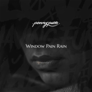 Window Pain Rain