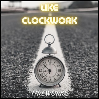 Like Clockwork lyrics | Boomplay Music