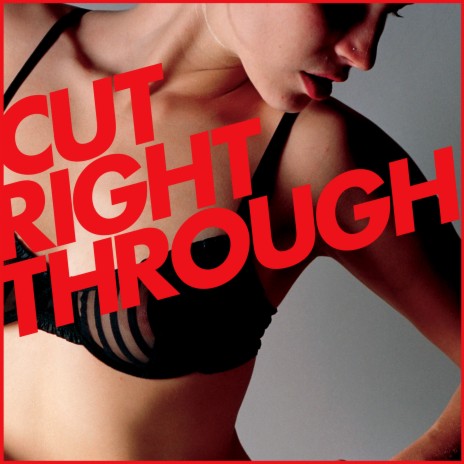 Cut Right Through (Edit) | Boomplay Music