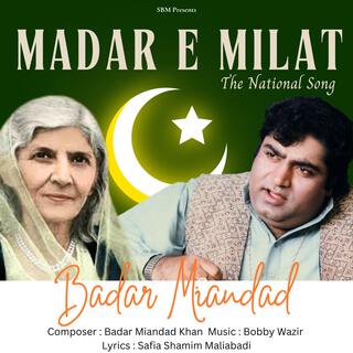 Madar e Milat (National Song)