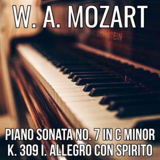 Piano Sonata No. 7 in C Minor K. 309 I. Allegro con spirito