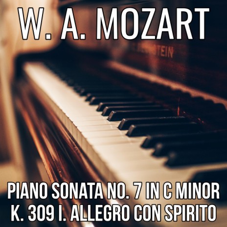 Piano Sonata No. 7 in C Minor K. 309 I. Allegro con spirito | Boomplay Music