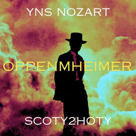 OPPENHEIMER ft. Scoty2Hoty