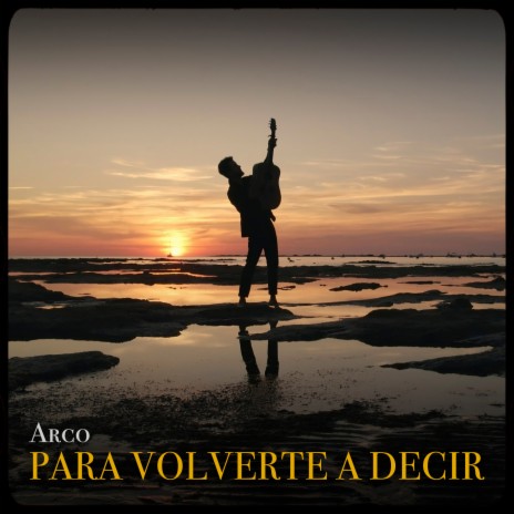 Para volverte a decir | Boomplay Music