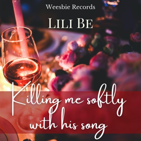 Killing Me Softly With His Song ft. María Isabel García Martínez | Boomplay Music