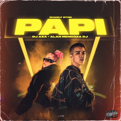 Papi ft. Charly Gynn & Alan Mendoza DJ | Boomplay Music