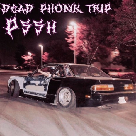 Dead Phonk Trip | Boomplay Music