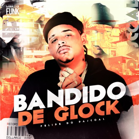 Bandido de Glock | Boomplay Music