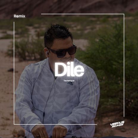 Dile (Techengue) (Remix) | Boomplay Music