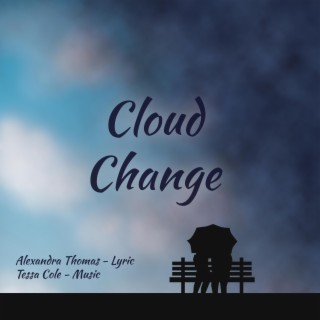 Cloud Change lyrics | Boomplay Music