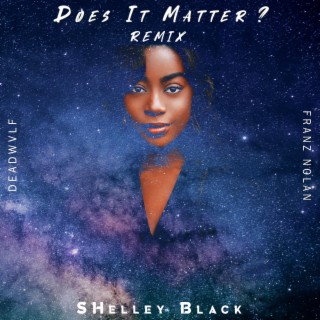 Does It Matter? (DeadWvlf & Franz Nolan Remix)
