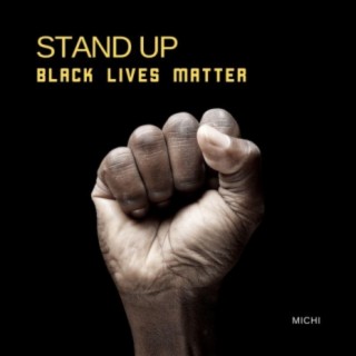 Stand Up - Black Lives Matter