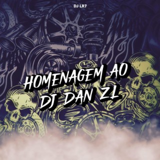 HOMENAGEM AO DJ DAN ZL
