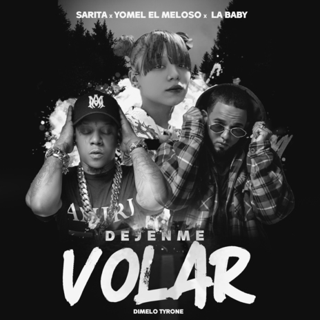 Dejenme Volar ft. Yomel El Meloso & Sarita | Boomplay Music