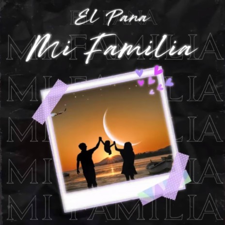 Mi Familia (El Pana)