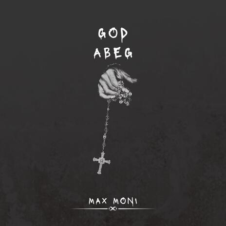 God abeg | Boomplay Music