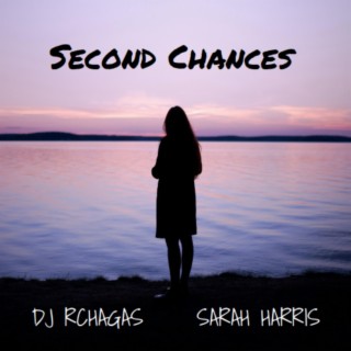 Second Chances ft. DJ RCHAGAS lyrics | Boomplay Music