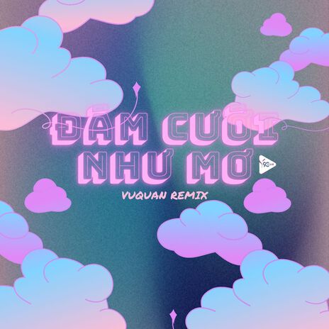 Đám Cưới Như Mơ (VuQuan Remix) | Boomplay Music