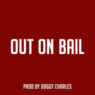 Out On Bail