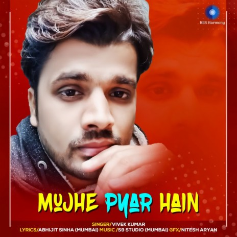 Mujhe Pyar Hai | Boomplay Music