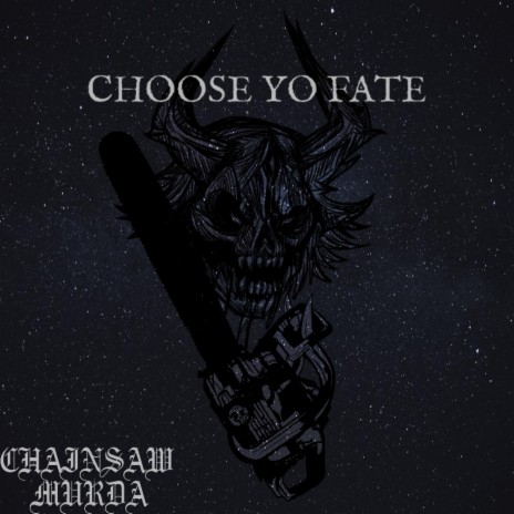 CHOOSE YO FATE | Boomplay Music