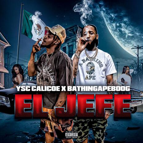 El Jefe ft. BathingApeBoog | Boomplay Music