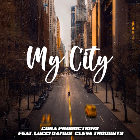 My City (feat. Cleva Thoughts & Lucci Damus) | Boomplay Music